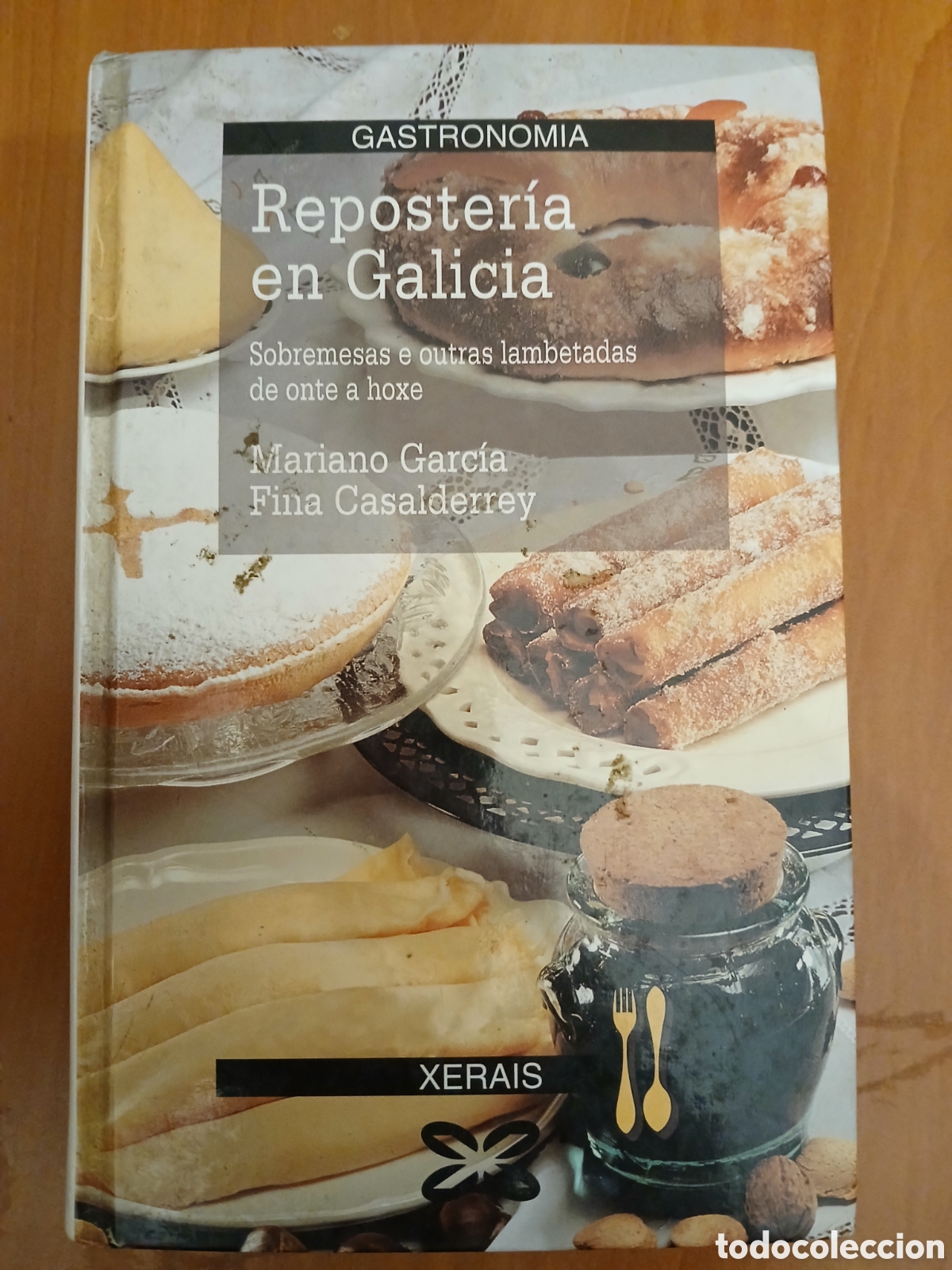 Libros de segunda mano: Reposter&iacute;a en Galicia. M. Garc&iacute;a, F. Casalderrey. DEDICADO Y FIRMADO POR LOS AUTORES. GALICIA.