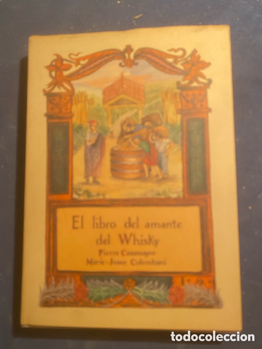 Libros de segunda mano: PIERRE CASAMAYOR Y MARIE -JOSEE COLOMBANI: - EL LIBRO DEL AMANTE DEL WHISKY - (1983)