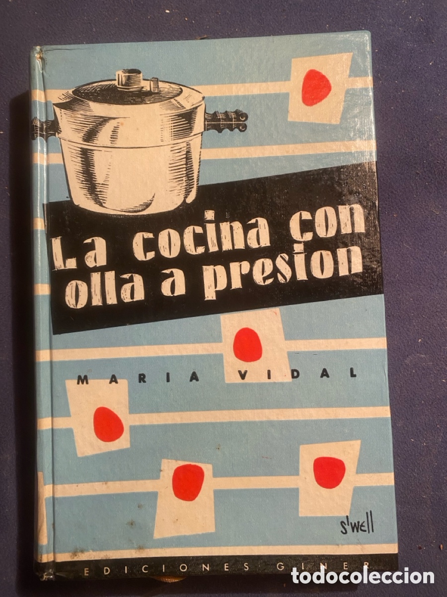 Libros de segunda mano: MARIA VIDAL: - LA COCINA CON OLLA A PRESION - (EDICIONES GINER. 1957)