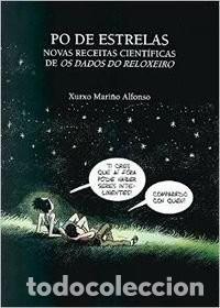 Libros de segunda mano: Po de Estrelas: Novas Receitas Cient&iacute;ficas de Os Dados Do Reloxeiro - Santy Gutierrez - Consello Da