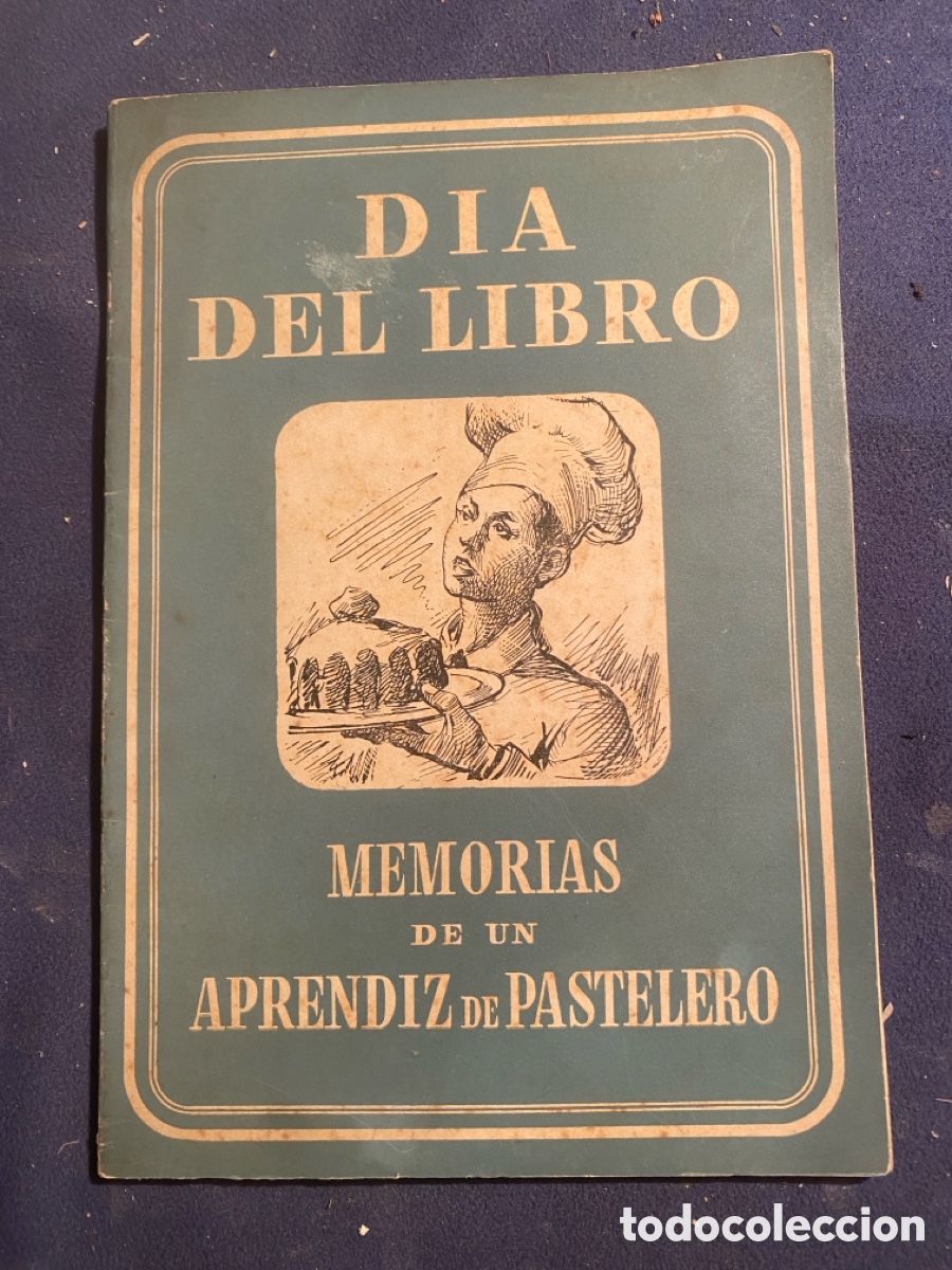 Gebrauchte B&uuml;cher: - MEMORIAS DE UN APRENDIZ DE PASTELERO. AN&Eacute;CDOTAS Y COSTUMBRES DE FINALES DEL SIGLO XIX - (1952)