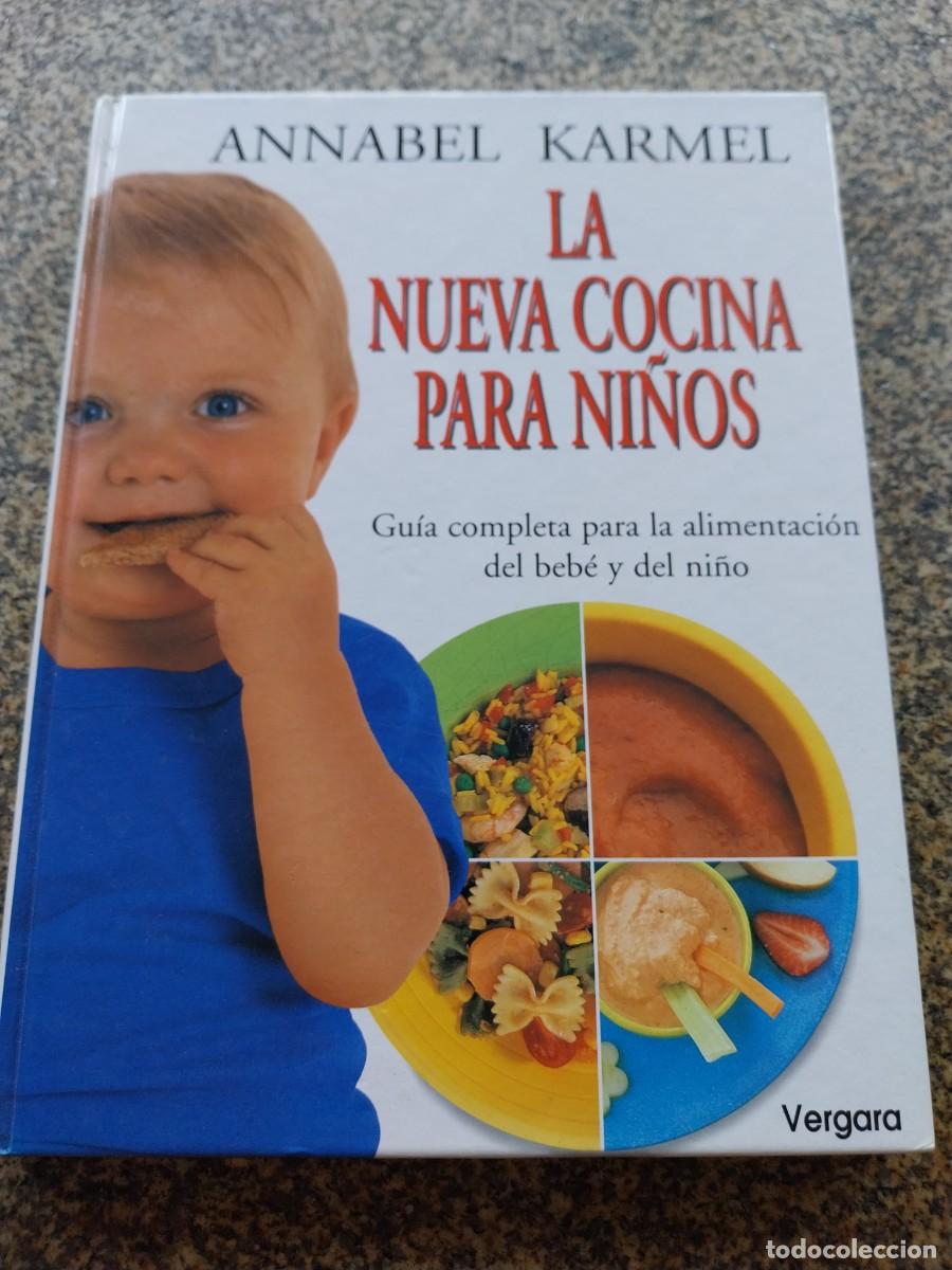 Libros de segunda mano: LA NUEVA COCINA PARA NI&Ntilde;OS -- ANNABEL KARMEL -- VERGARA --