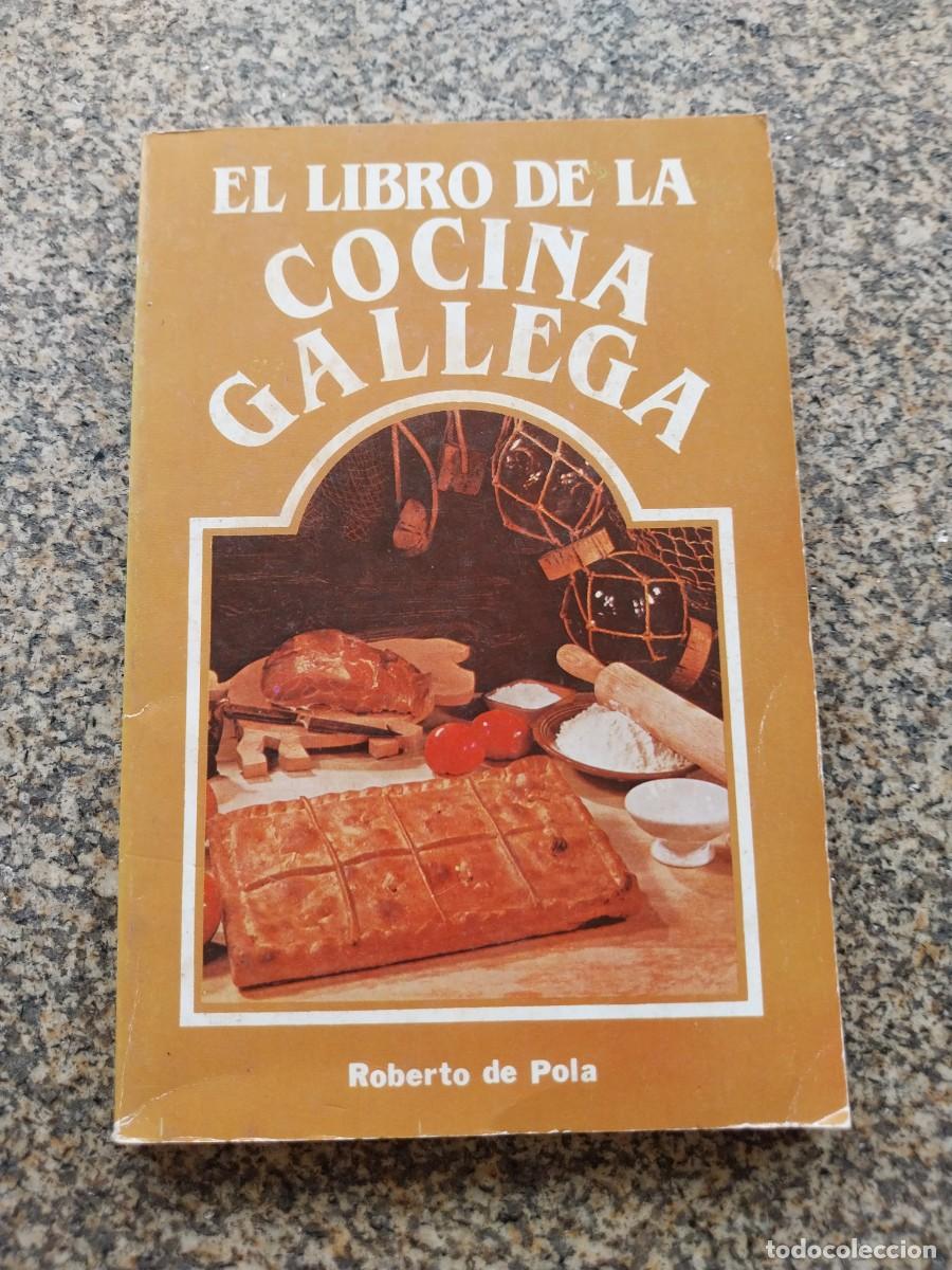 Libros de segunda mano: EL LIBRO DE LA COCINA GALLEGA -- ROBERTO DE POLA --