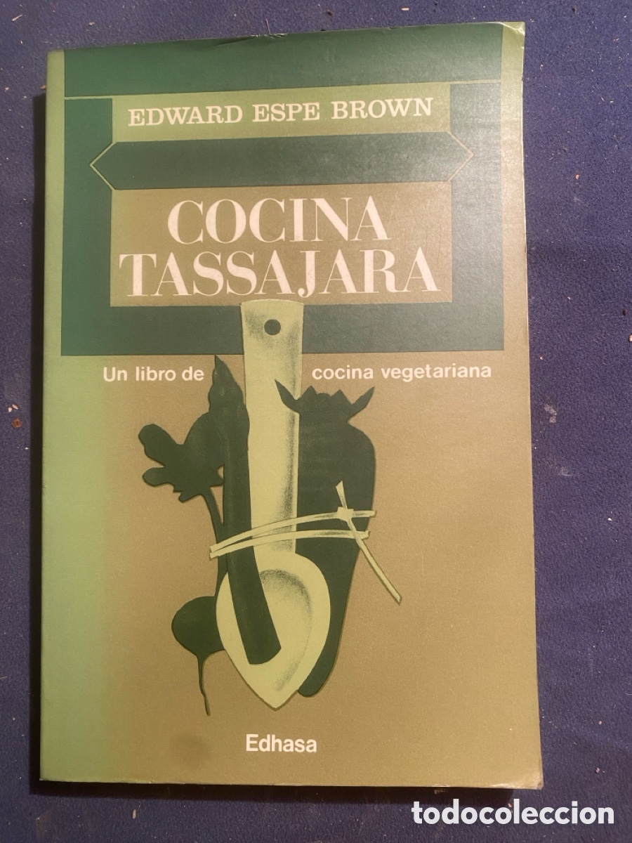 Libros de segunda mano: EDWARD ESPE BROWN: - LA COCINA TASSAJARA - (1983)