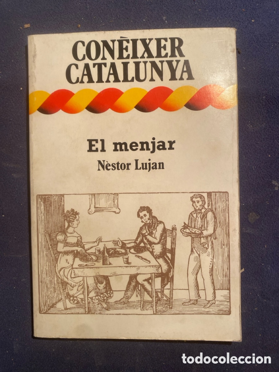 Libros de segunda mano: NESTOR LUJAN: - (CON&Eacute;IXER CATALUNYA). EL MENJAR - (DOPESA, 1979)