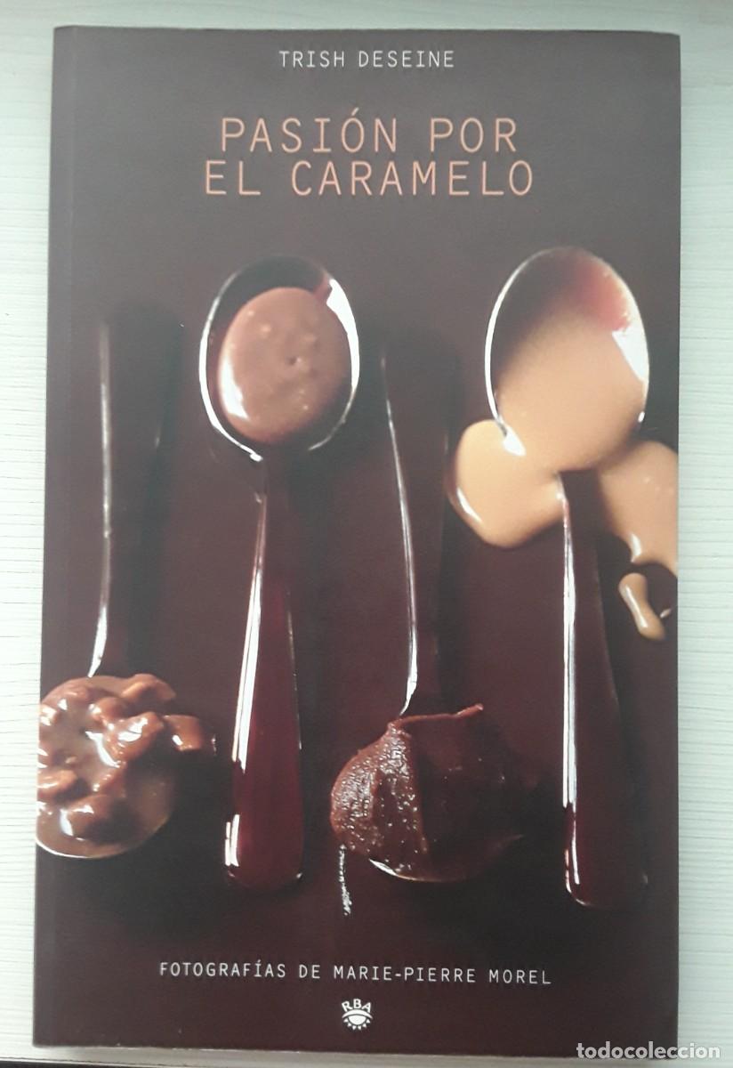 Second hand books: PASI&Oacute;N POR EL CARAMELO. TRISH DESEINE.