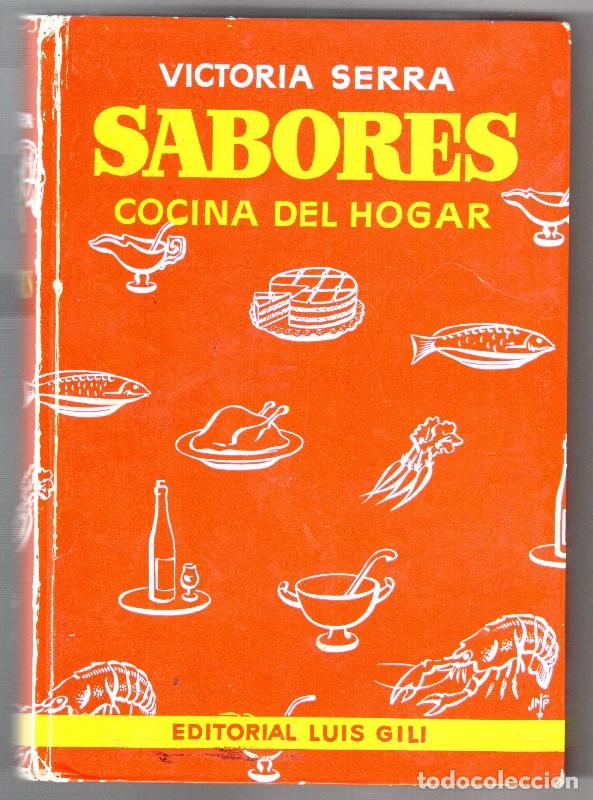 Libros de segunda mano: Sabores: Cocina del Hogar - Victoria Serra Su&ntilde;ol - Editorial Luis Gili - 1988, 1&ordf; edici&oacute;n