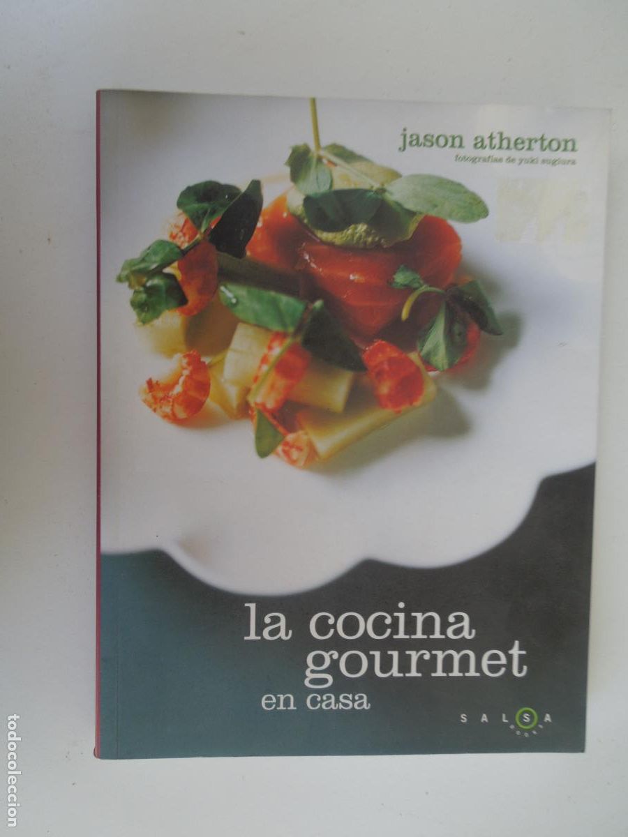 Libros de segunda mano: LA COCINA GOURMET EN CASA - JASON ATHERTON - SALSA BOOKS -