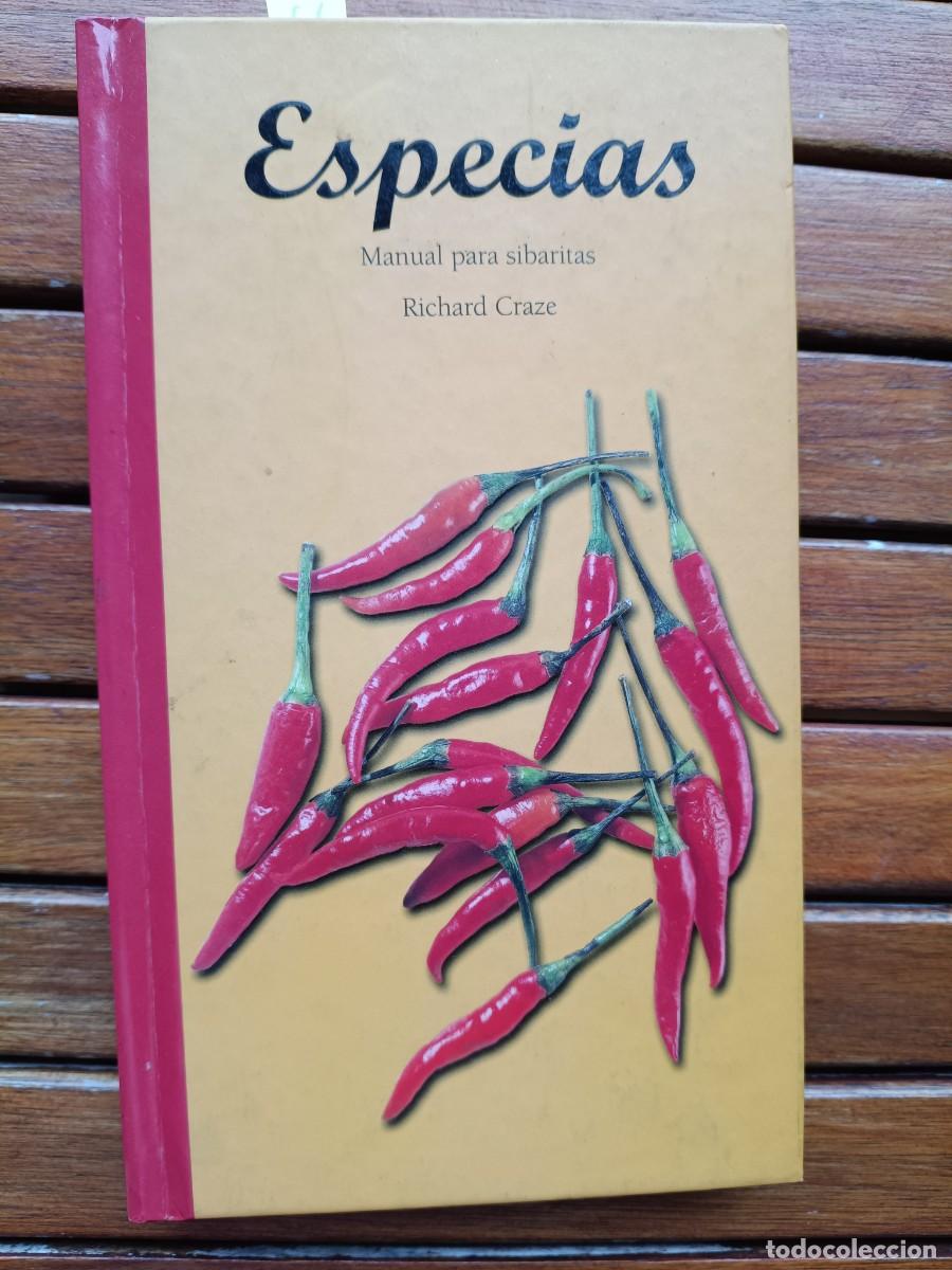 Libros de segunda mano: ESPECIAS. MANUAL PARA SIBARITAS. RICHARD CRAZE. GUIA Y RECETAS DE COCINA Y COSM&Eacute;TICA. TAPA DURA