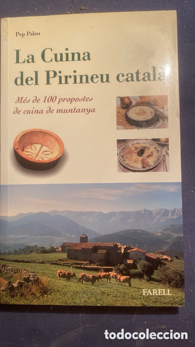 Libros de segunda mano: PEP PALAU: - LA CUINA DEL PIRINEU CATAL&Agrave; (MES DE 100 PROPOSTES DE CUINA DE MUNTANYA) -