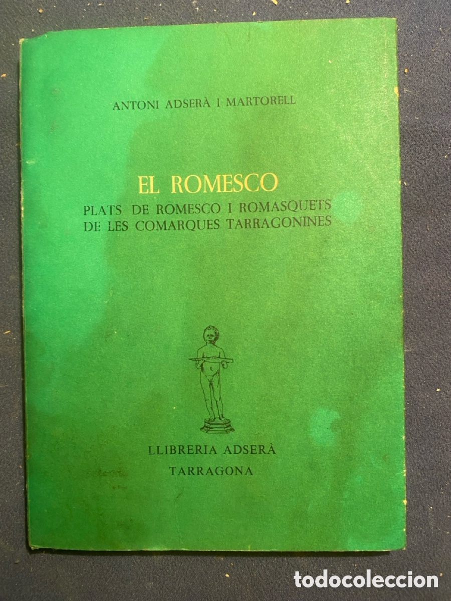 Libros de segunda mano: ANTONI ADSER&Agrave;: - EL ROMESCO. PLATS DE ROMESCO I ROMESQUETS DE LES COMARQUES TARRAGONINES - (1997)