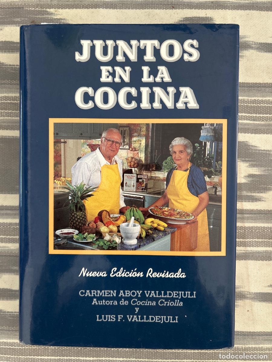 Libros de segunda mano: JUNTOS EN LA COCINA, CARMEN ABOY VALLDEJULI Y LUIS F VALLDEJULI