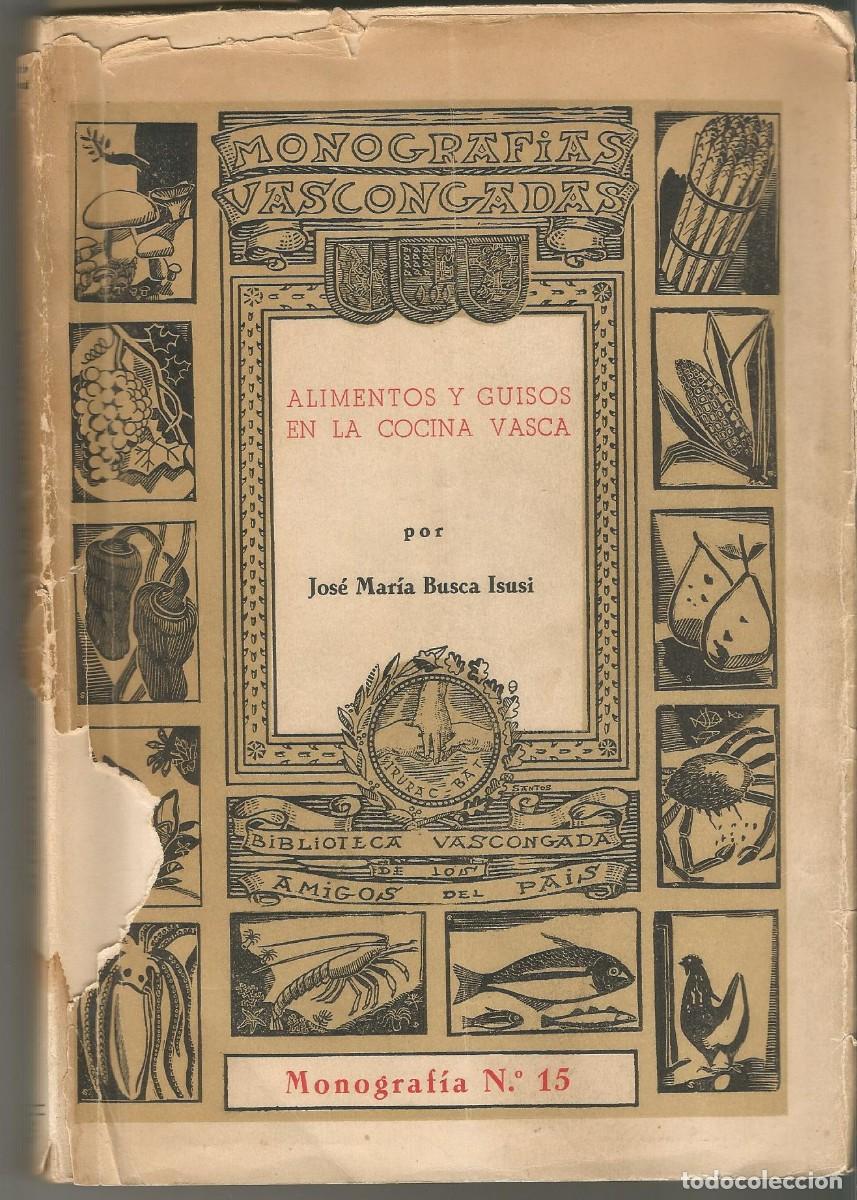 Libros de segunda mano: 2 Libros de Cocina Vasca. ALIMENTOS Y GUISOS DE LA COCINA VASCA y BOLETIN DE LA COFRADIA VASCA