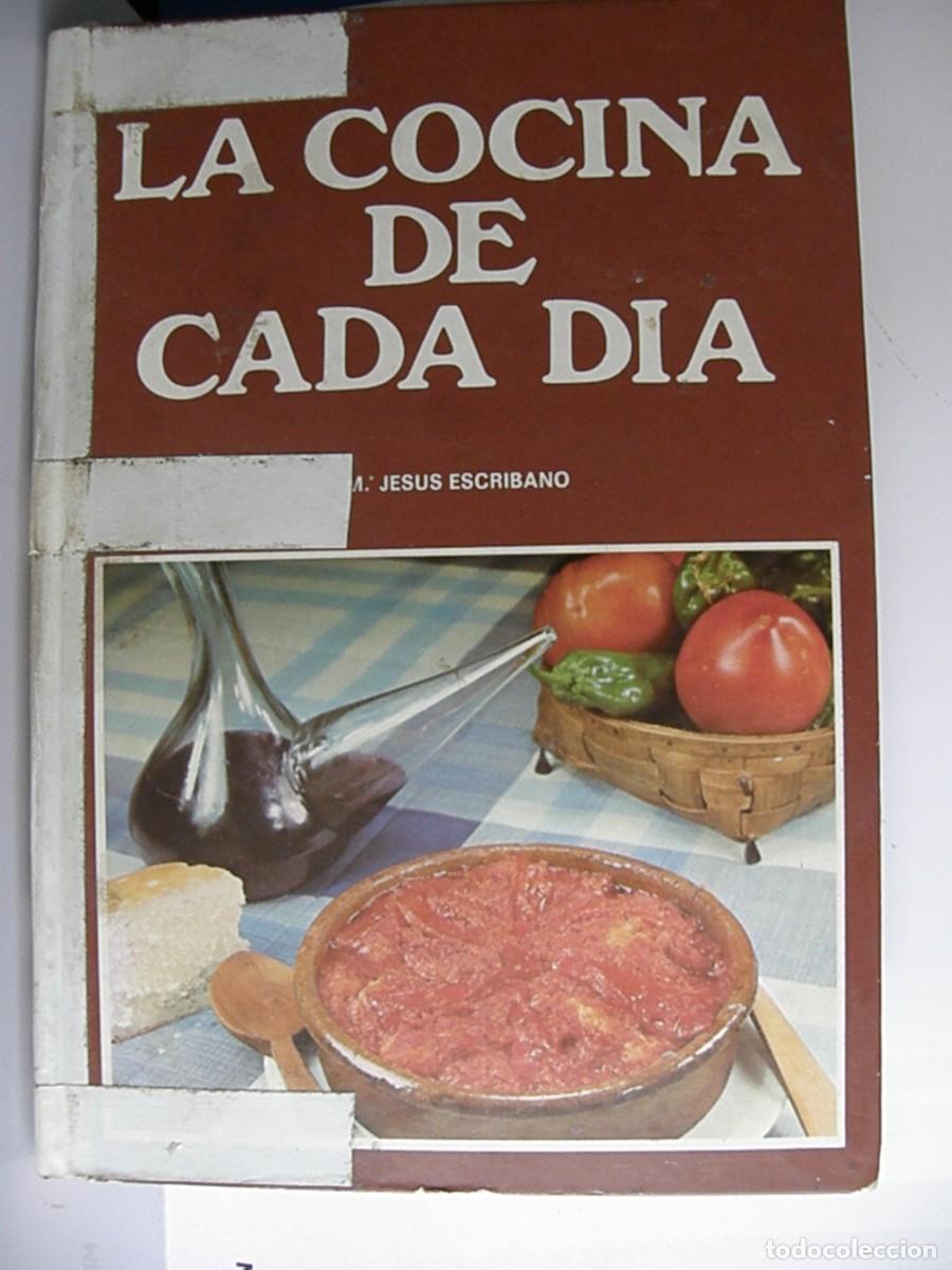 Libros de segunda mano: La Cocina de Cada D&iacute;a (1979) - M&ordf; J. Escribano - 3&ordf; Ed. Edival - 364 p&aacute;gs.