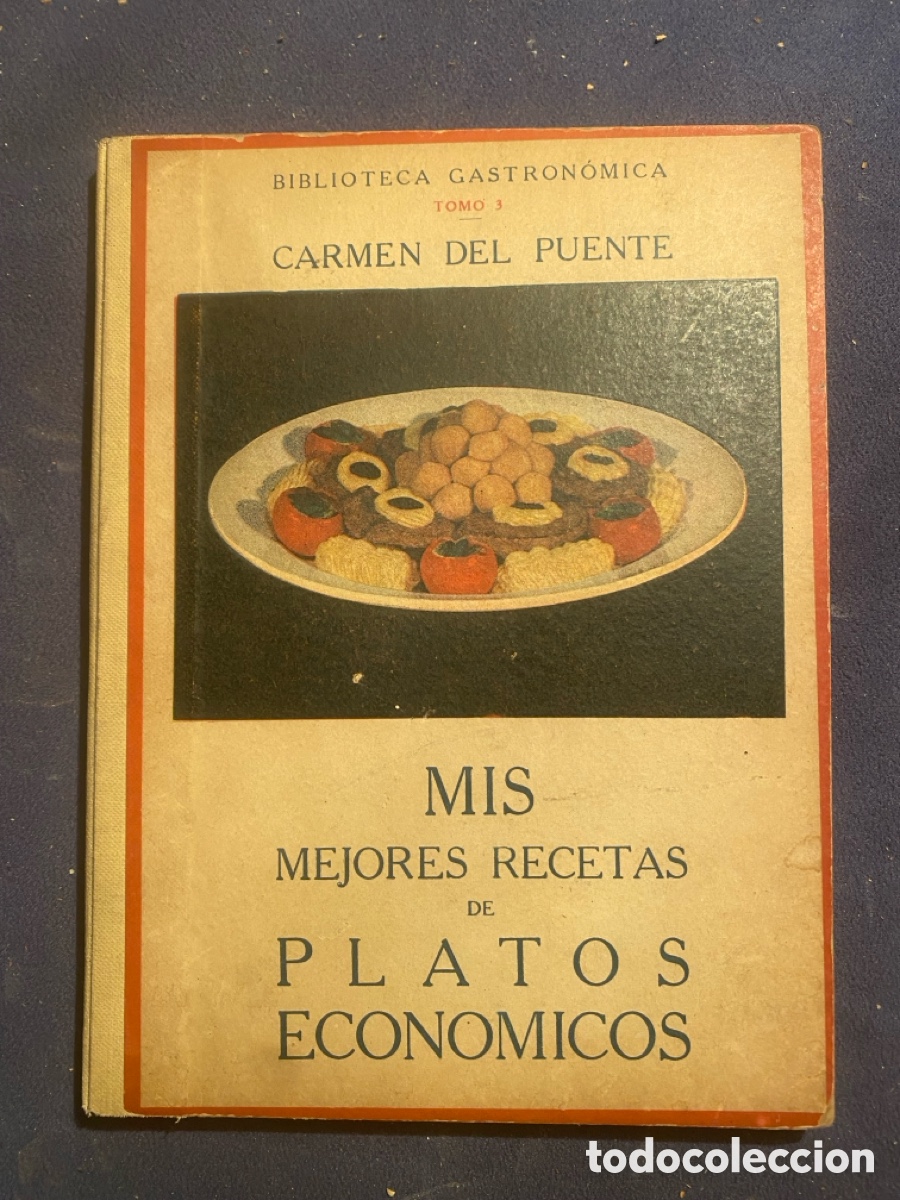 Libros de segunda mano: CARMEN DEL PUENTE: - MIS MEJORES RECETAS DE PLATOS ECON&Oacute;MICOS - (1941)