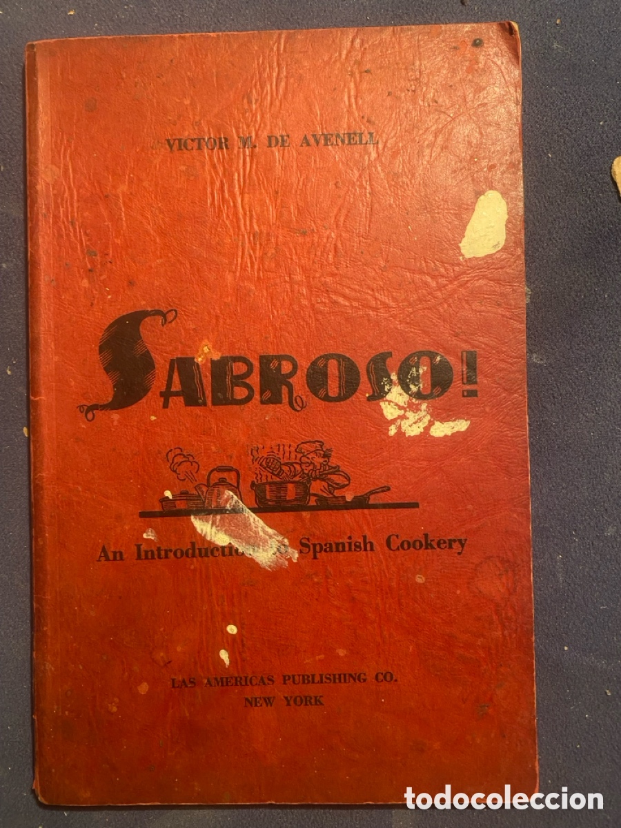 Libros de segunda mano: VICTOR M. DE AVENELL: - SABROSO! AN INTRODUCTION TO SPANISH COOKERY - (NEW YORK, 1956)