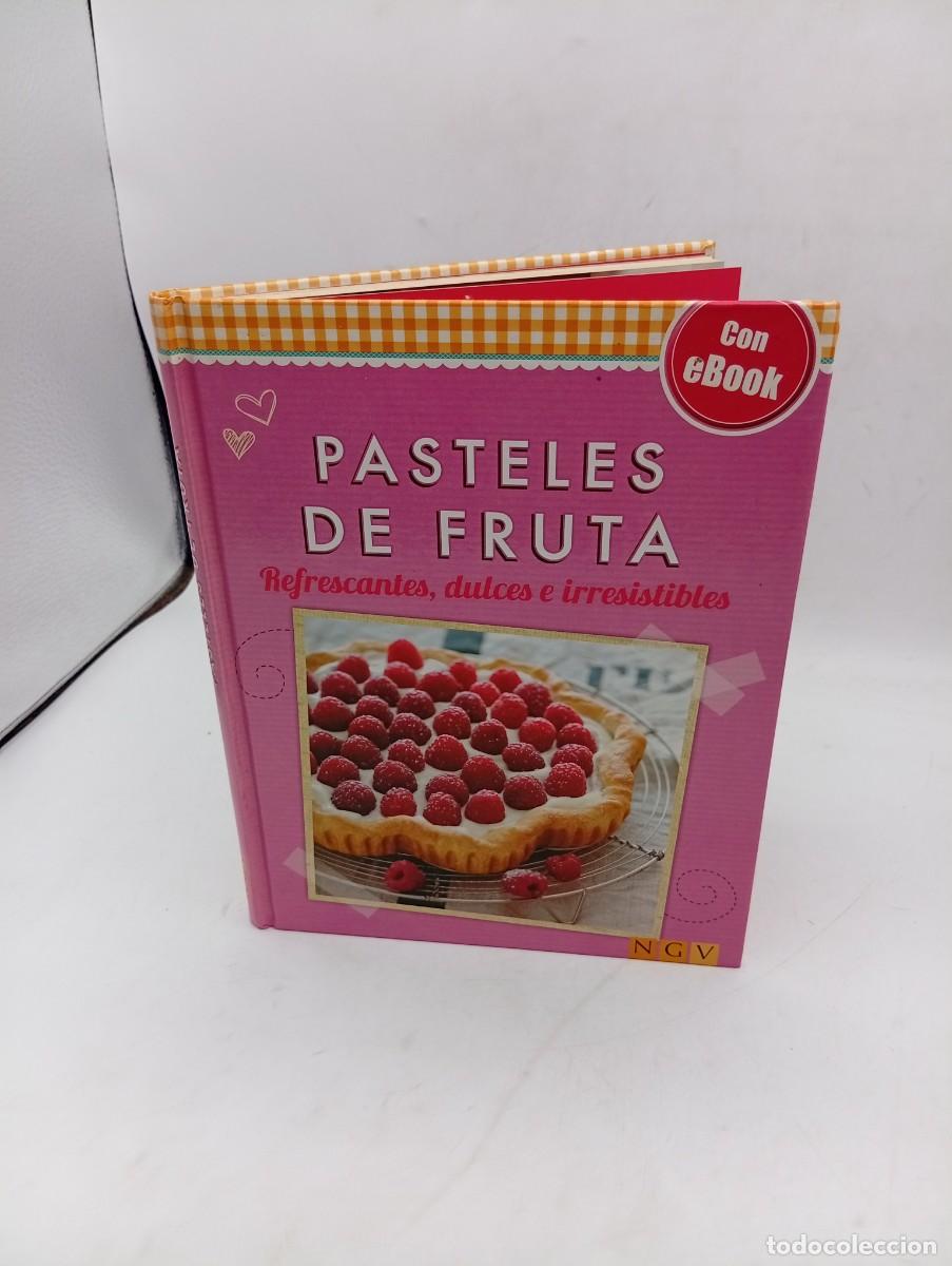 Libros de segunda mano: PASTELES DE FRUTA. REFRESCANTES, DULCES E IRRESISTIBLES. PAGS : 128.