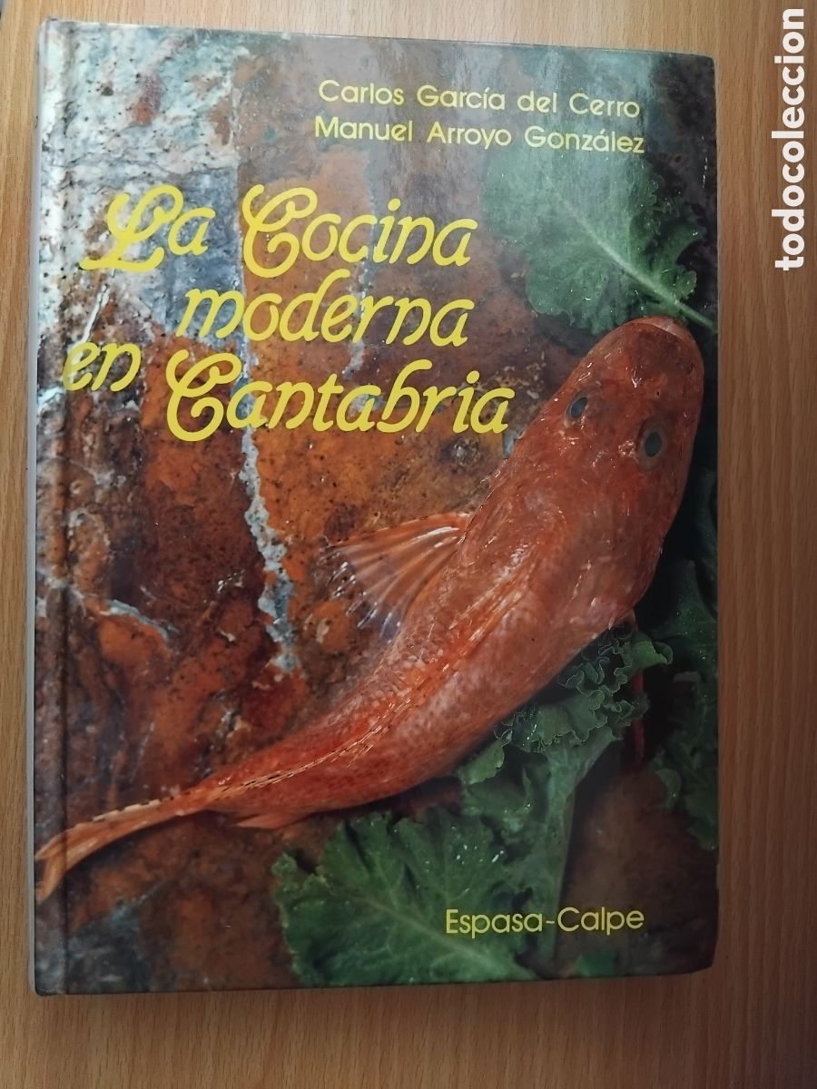 Libros de segunda mano: La cocina moderna en Cantabria;C.Garc&iacute;a del Cerro/M.Arrroyo Gonz&aacute;lez;Espasa-Calpe;1990