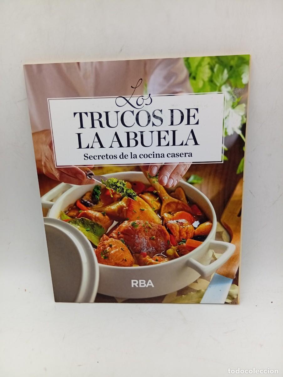 Libros de segunda mano: LOS TRUCOS DE LA ABUELA. SECRETOS DE LA COCINA CASERA. EDICION RBA. 2019. PAGS: 63.