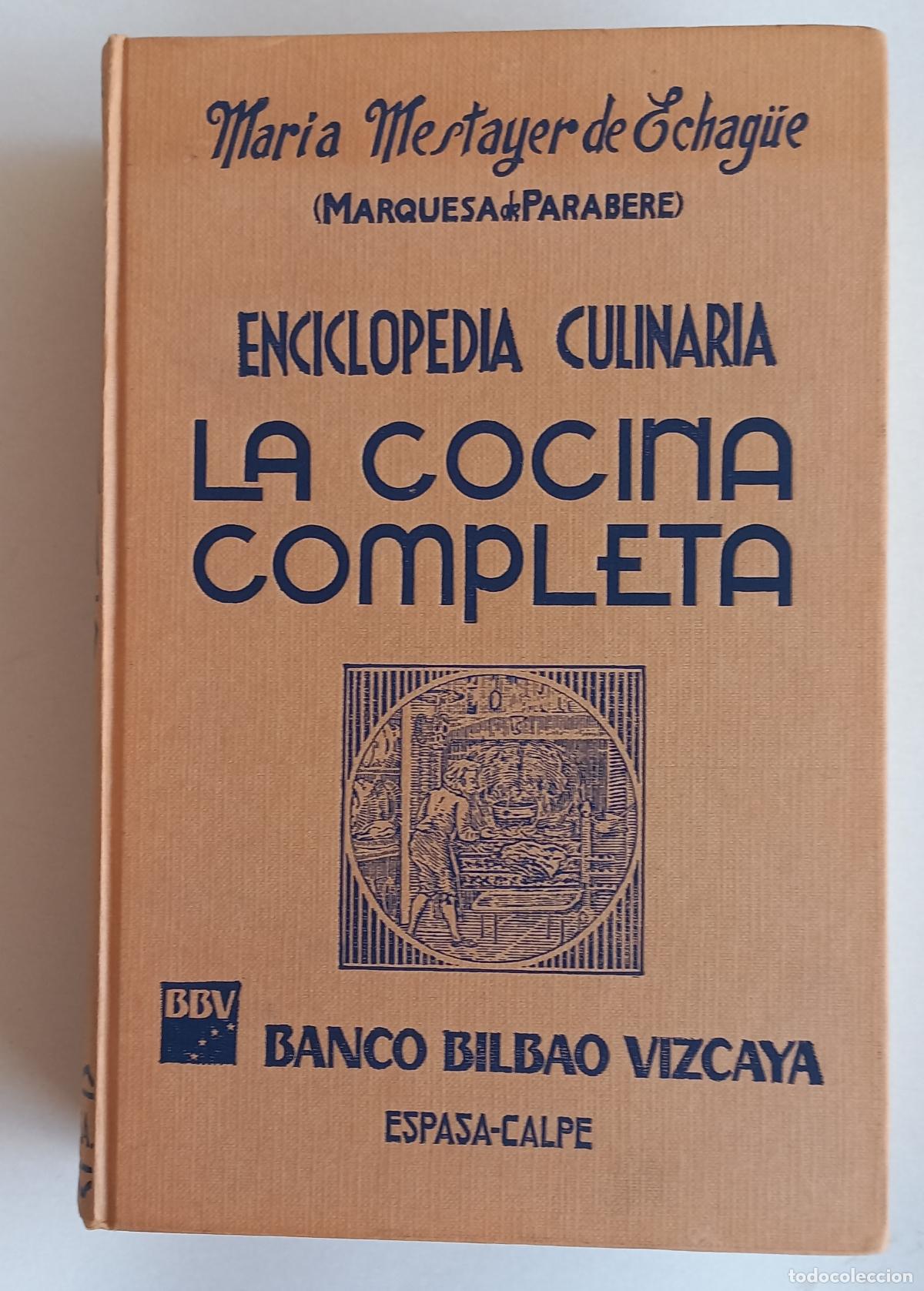 Libros de segunda mano: ENCICLOPEDIA CULINARIA: LA COCINA COMPLETA. MAR&Iacute;A MESTAYER DE ECHAG&Uuml;E. MARQUESA DE PARABERE. 1990