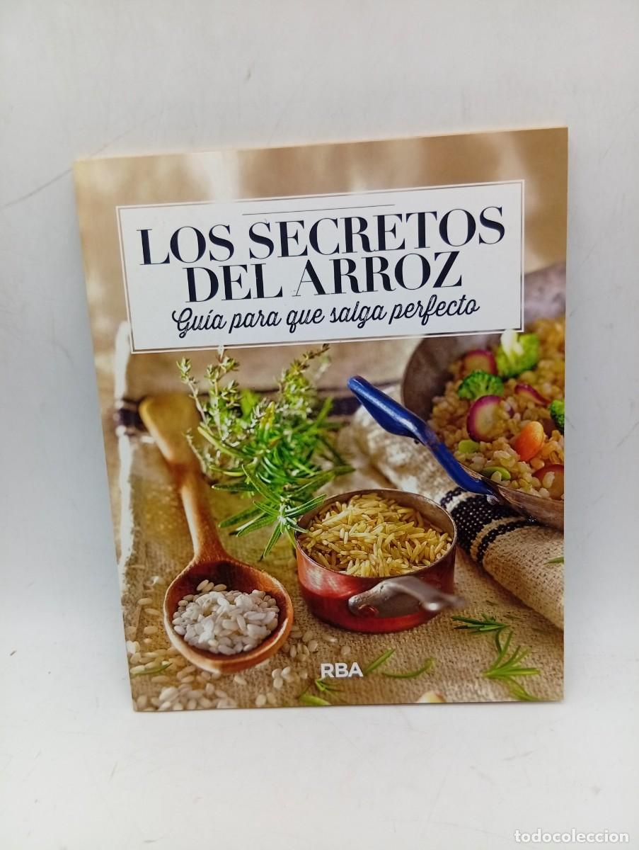 Libros de segunda mano: LOS SECRETOS DEL ARROZ. GUIA PARA QUE SALGA PERFECTO. EDICION RBA. 2019. PAGS : 71.