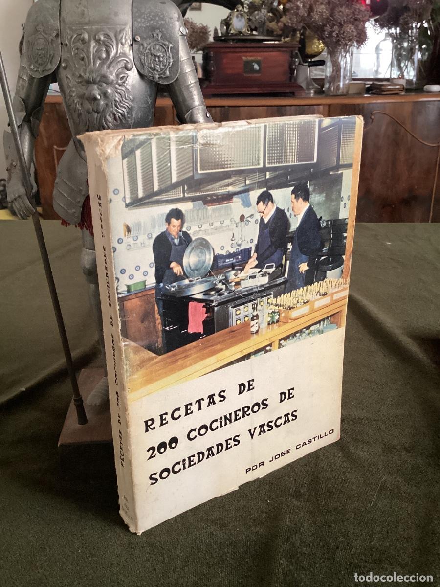 Libros de segunda mano: RECETAS DE 200 COCINEROS DE SOCIEDADES VASCAS.JOSE CASTILLO. 1 &ordf; EDICI&Oacute;N.. 1979.