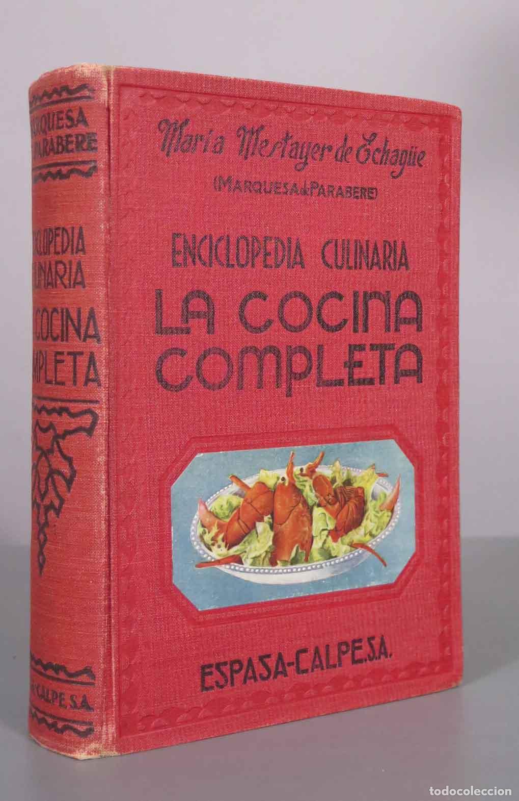 Libros de segunda mano: La Cocina Completa - Mar&iacute;a Mestayer de Echag&uuml;e - Marquesa de 1947