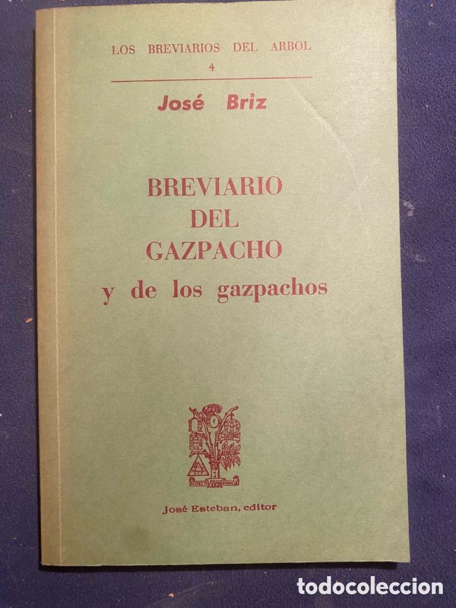 Libri di seconda mano: JOSE BRIZ: - LIBRO DEL GAZPACHO Y DE LOS GAZPACHOS - (1989)