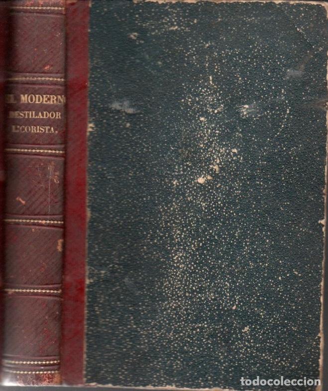 Gebrauchte B&uuml;cher: EL MODERNO DESTILADOR LICORISTA - AGUARDIENTES, JARABES, CERVEZAS Y VINAGRES (1877)