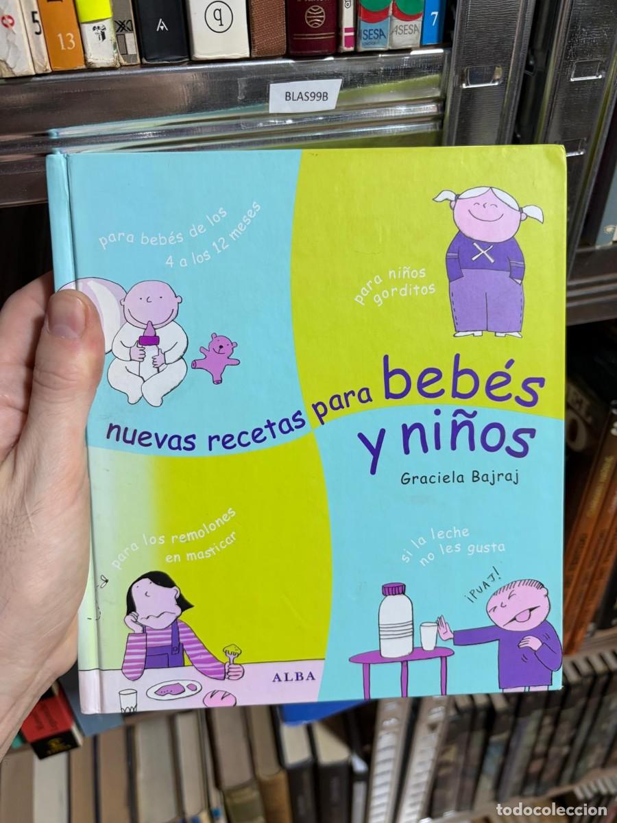 Libros de segunda mano: BLAS99B GRACIELA BAJRAJ, Nuevas recetas para beb&eacute;s y ni&ntilde;os, ALBA
