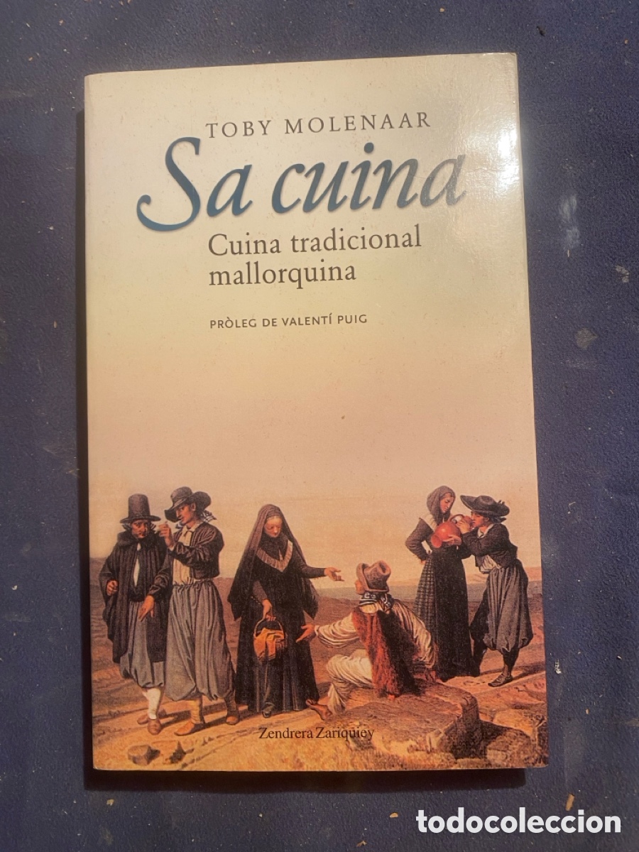 Libri di seconda mano: TOBY MOLENAAR: - SA CUINA. COCINA TRADICONAL MALLORQUINA - (2000)