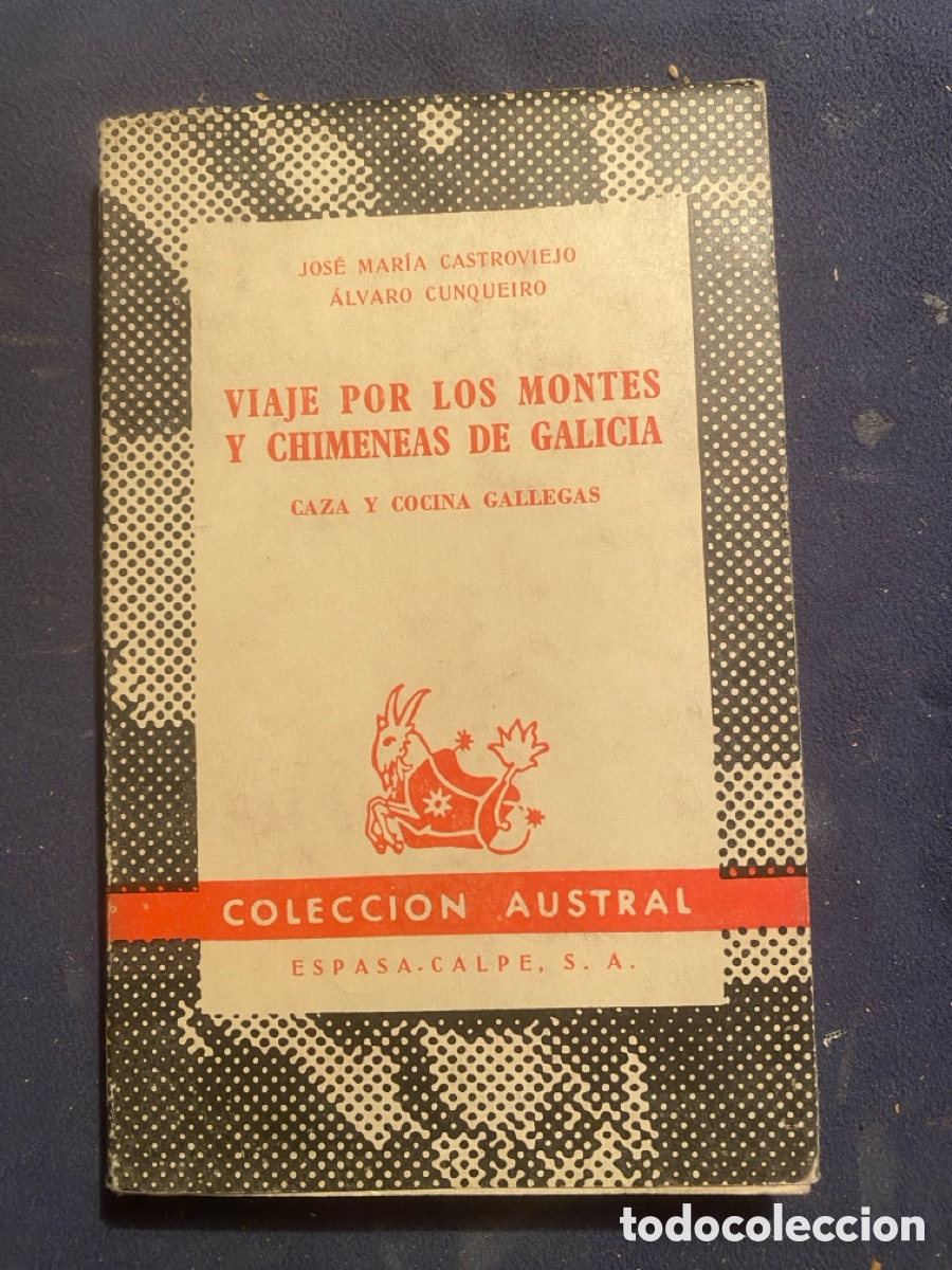 Libros de segunda mano: ALVARO CUNQUEIRO - JOSE MARIA CASTROVIEJO: - VIAJES POR LOS MONTES Y CHIMENEAS DE GALICIA - (1962)