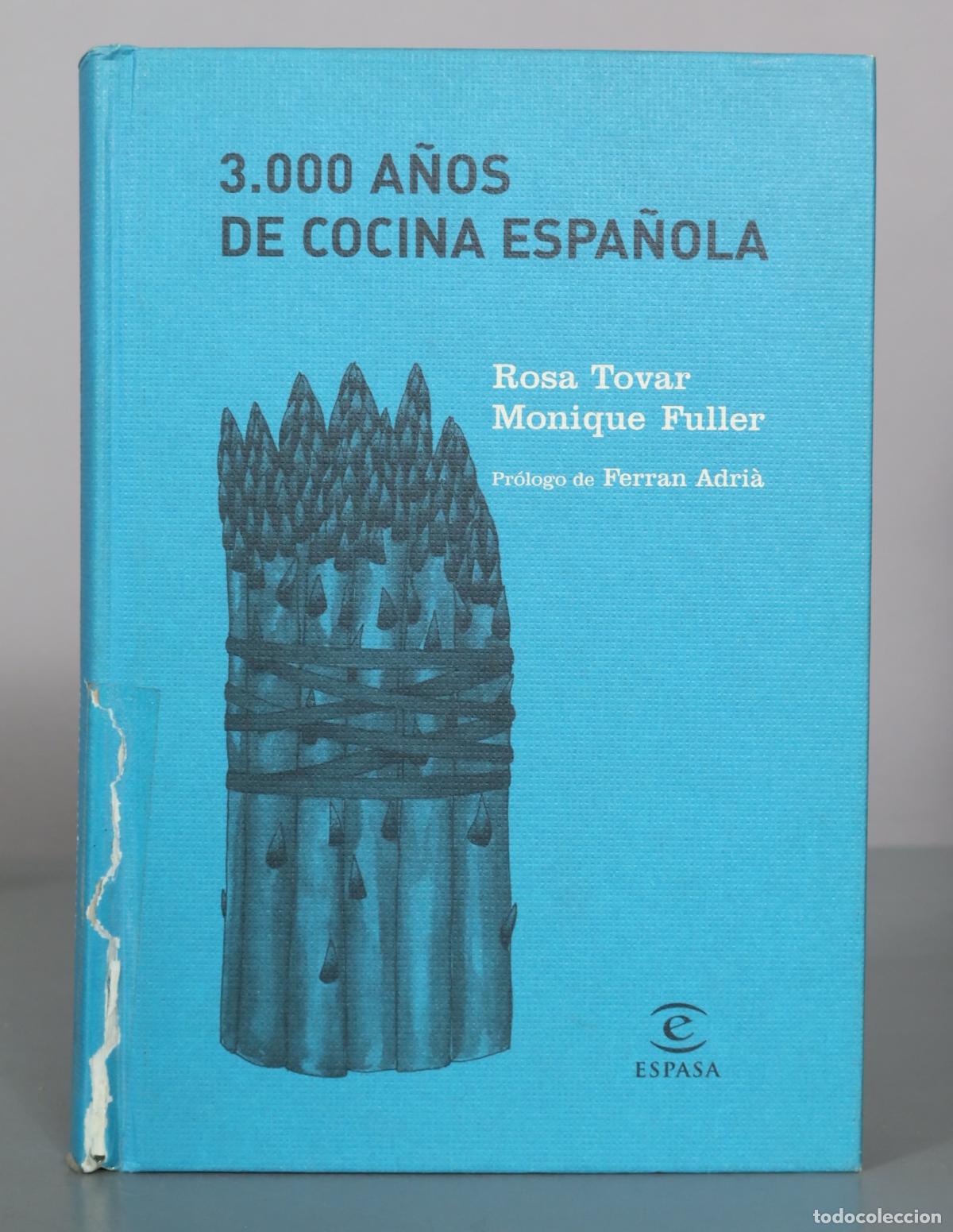Libros de segunda mano: Tres mil a&ntilde;os de cocina espa&ntilde;ola - Rosa Tovar, Monique Fuller - Espasa