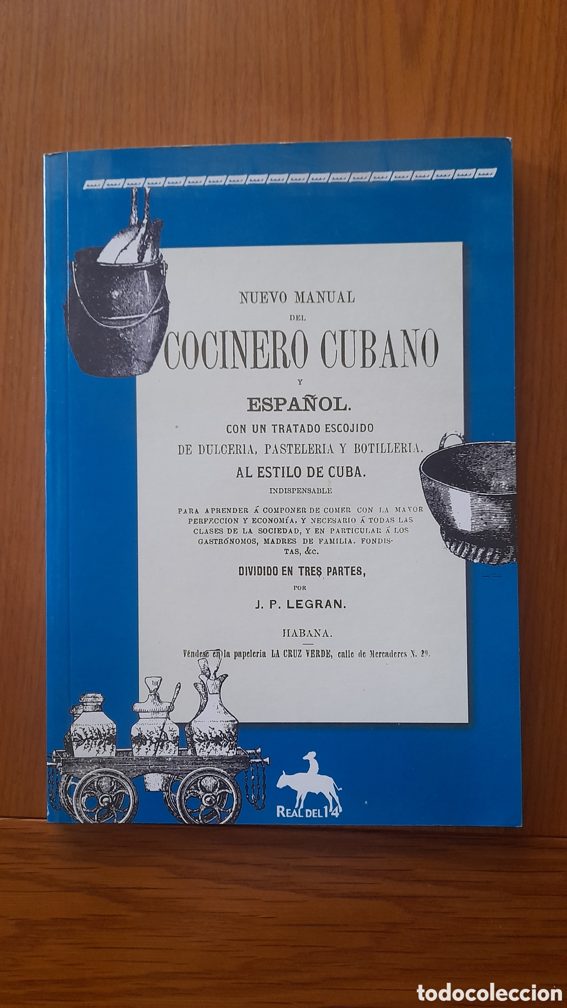 Gebrauchte B&uuml;cher: NUEVO MANUAL DEL COCINERO CUBANO Y ESPA&Ntilde;OL J. P. LEGRAN