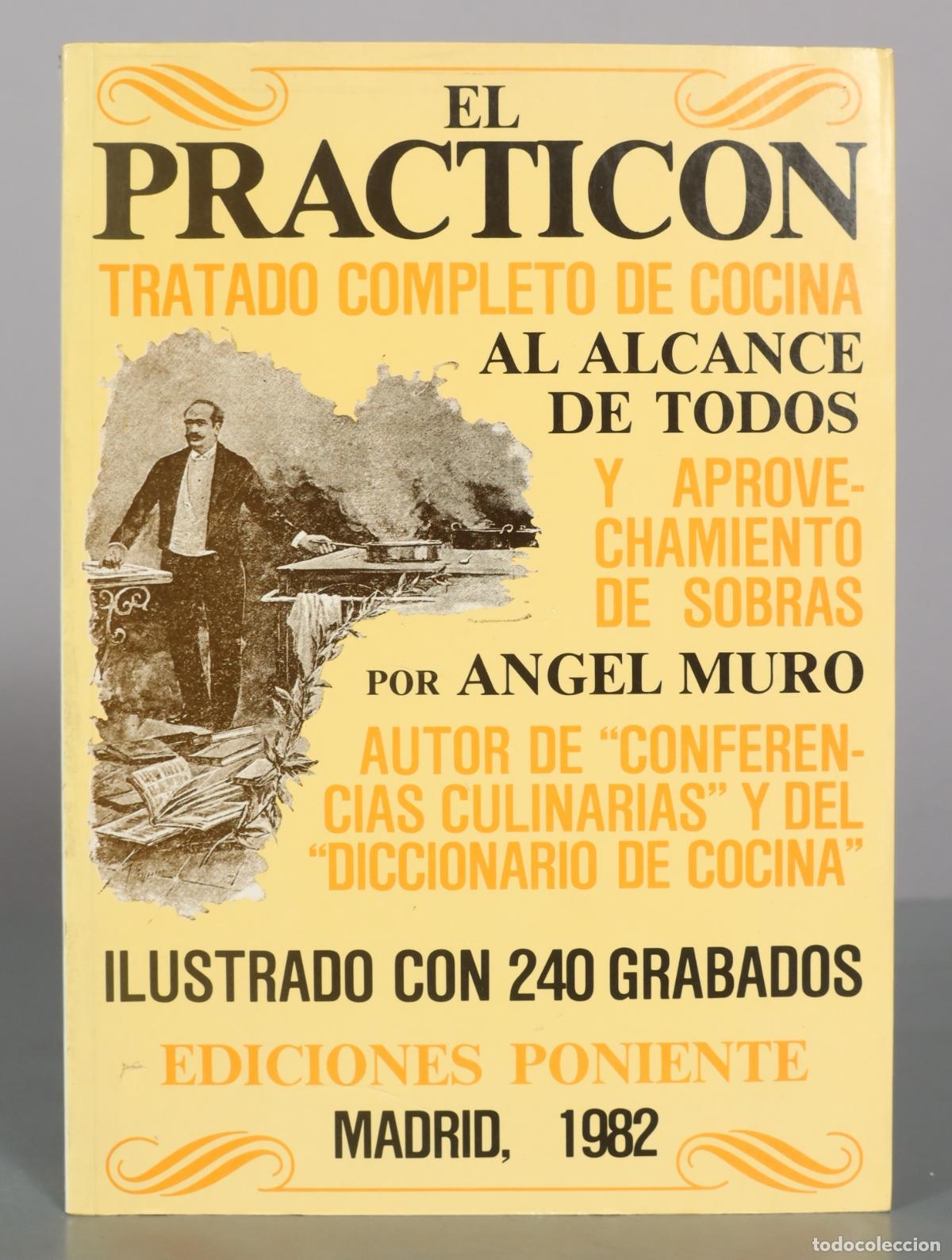 Libros de segunda mano: El Practic&oacute;n: Tratado completo de cocina al alcance de todos y aprovechamiento de sobras - &Aacute;ngel