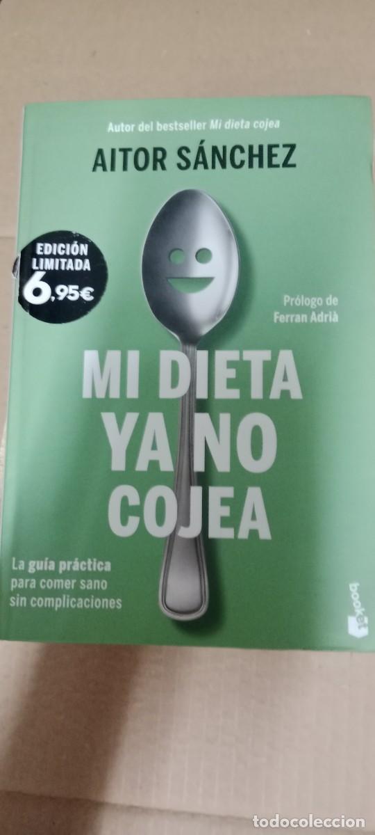 Libros de segunda mano: MI DIETA YA NO COJEA - AITOR S&Aacute;NCHEZ LIBRO G-FORT