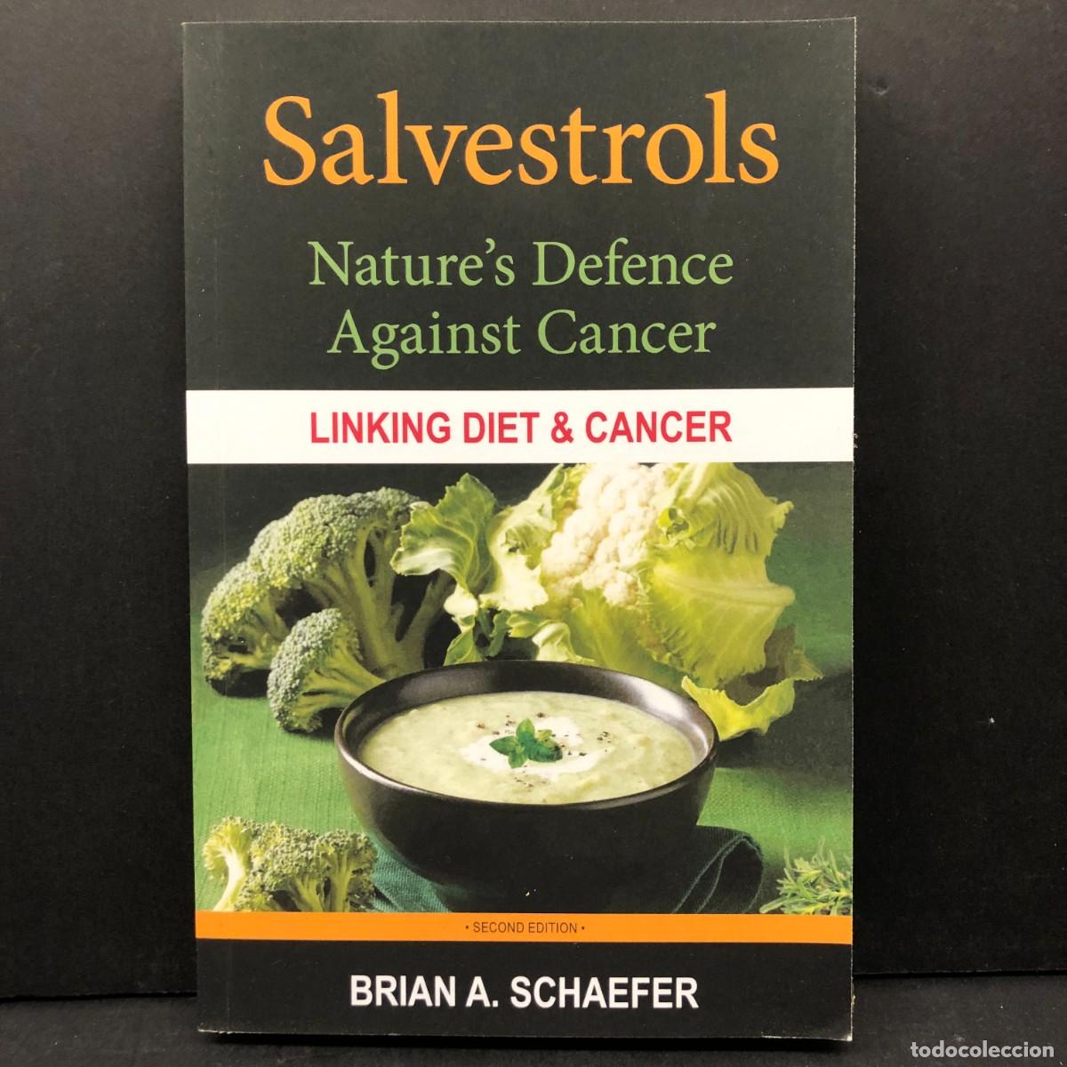 Libros de segunda mano: SALVESTROLS - NATURE'S DEFENCE AGAINST CANCER - LINKING DIET & CANCER - BRIAN A. SCHAEFER / 3884