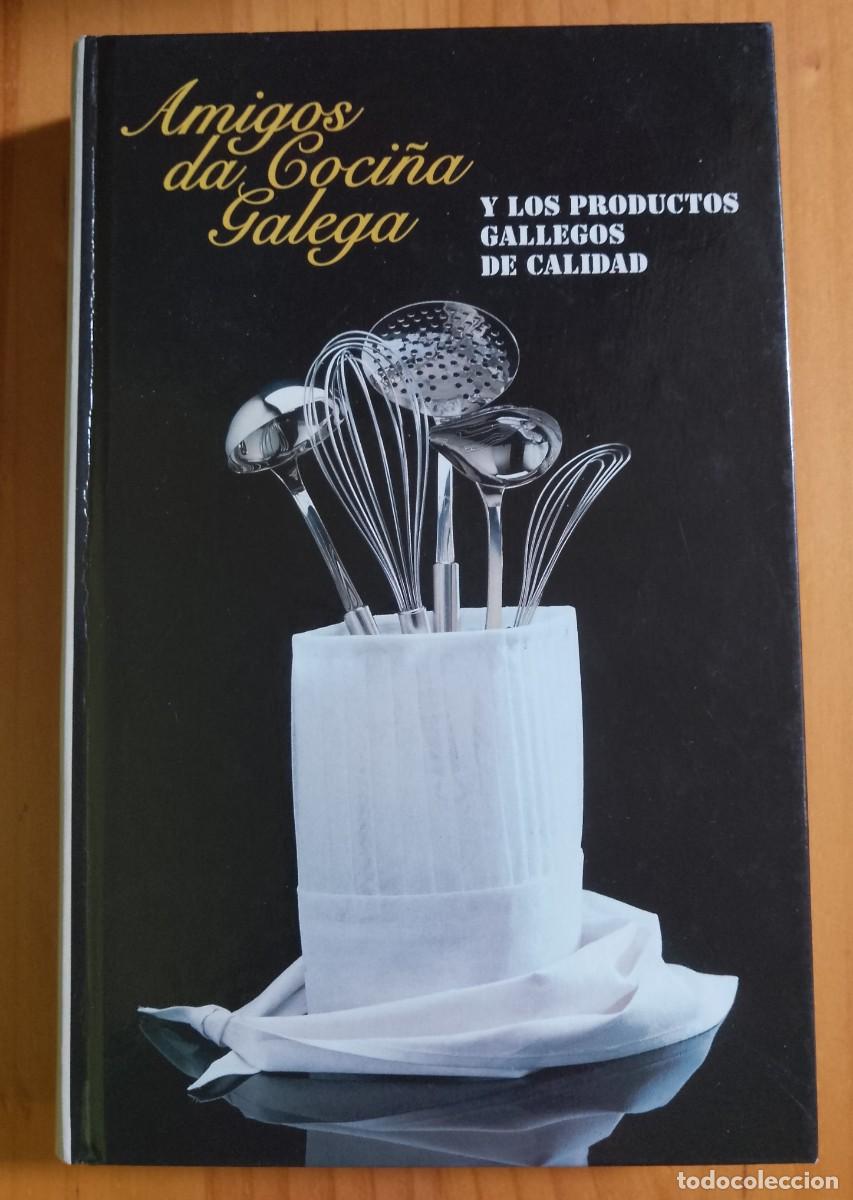 Libros de segunda mano: AMIGOS DA COCI&Ntilde;A GALEGA Y LOS PRODUCTOS GALLEGOS DE CALIDAD.