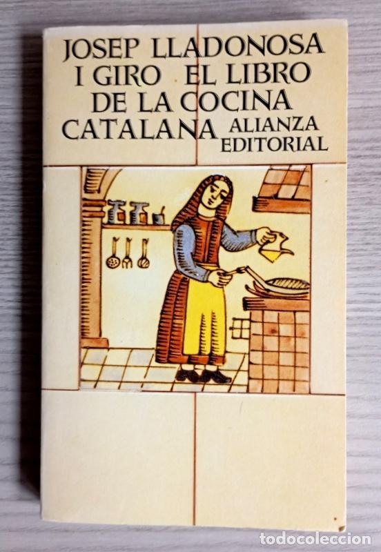 Libros de segunda mano: EL LIBRO DE LA COCINA CATALANA - JOSEP LLADONOSA I GIRO