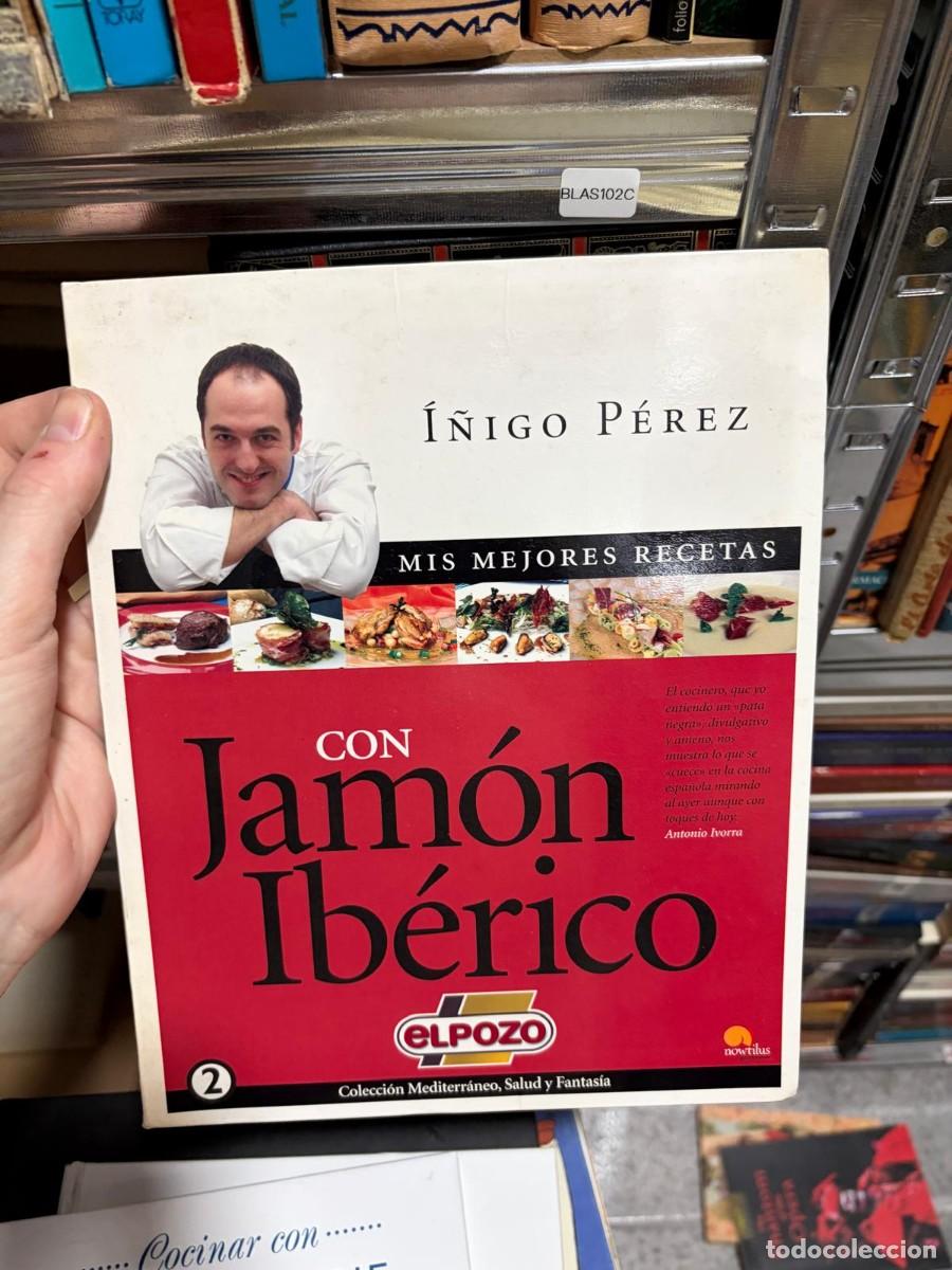 Libros de segunda mano: BLAS102C &Iacute;&Ntilde;IGO P&Eacute;REZ, Mis mejores recetas: Con jam&oacute;n ib&eacute;rico, Nowtilus, Colecci&oacute;n Mediterr&aacute;neo, Salu