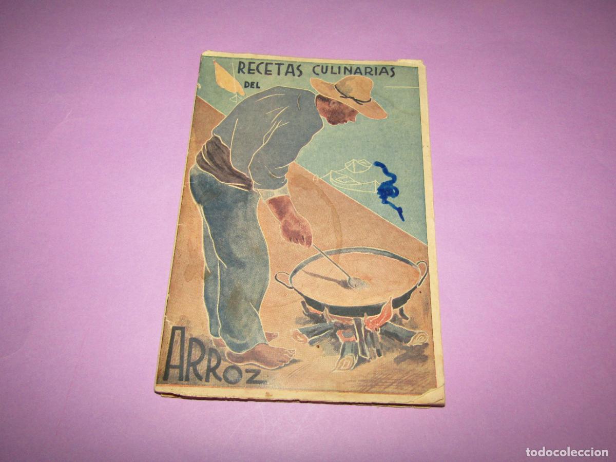 Libros de segunda mano: Antiguo Libro RECETAS CULINARIAS DEL ARROZ del Sindicato Nacional del Arroz Valencia del A&ntilde;o 1942