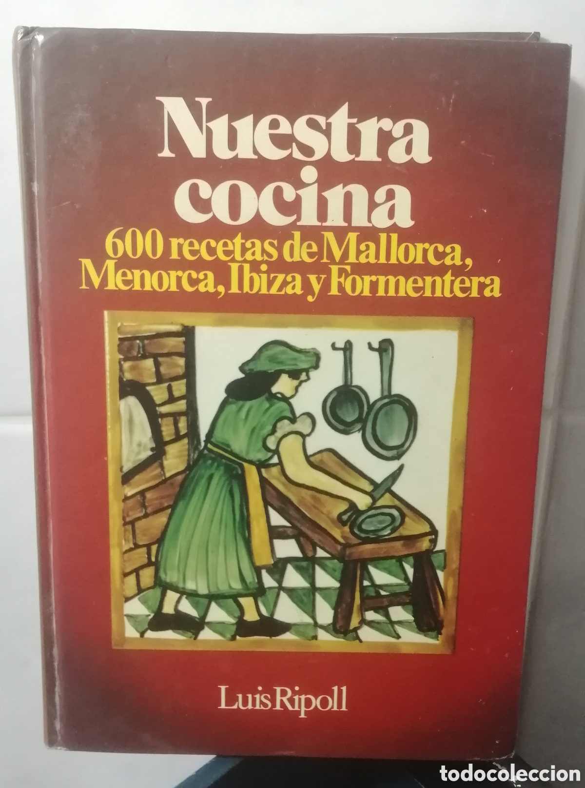 Libri di seconda mano: Nuestra cocina 600 recetas de Mallorca, Menorca, Ibiza y Formentera Lu&iacute;s Ripoll 1978