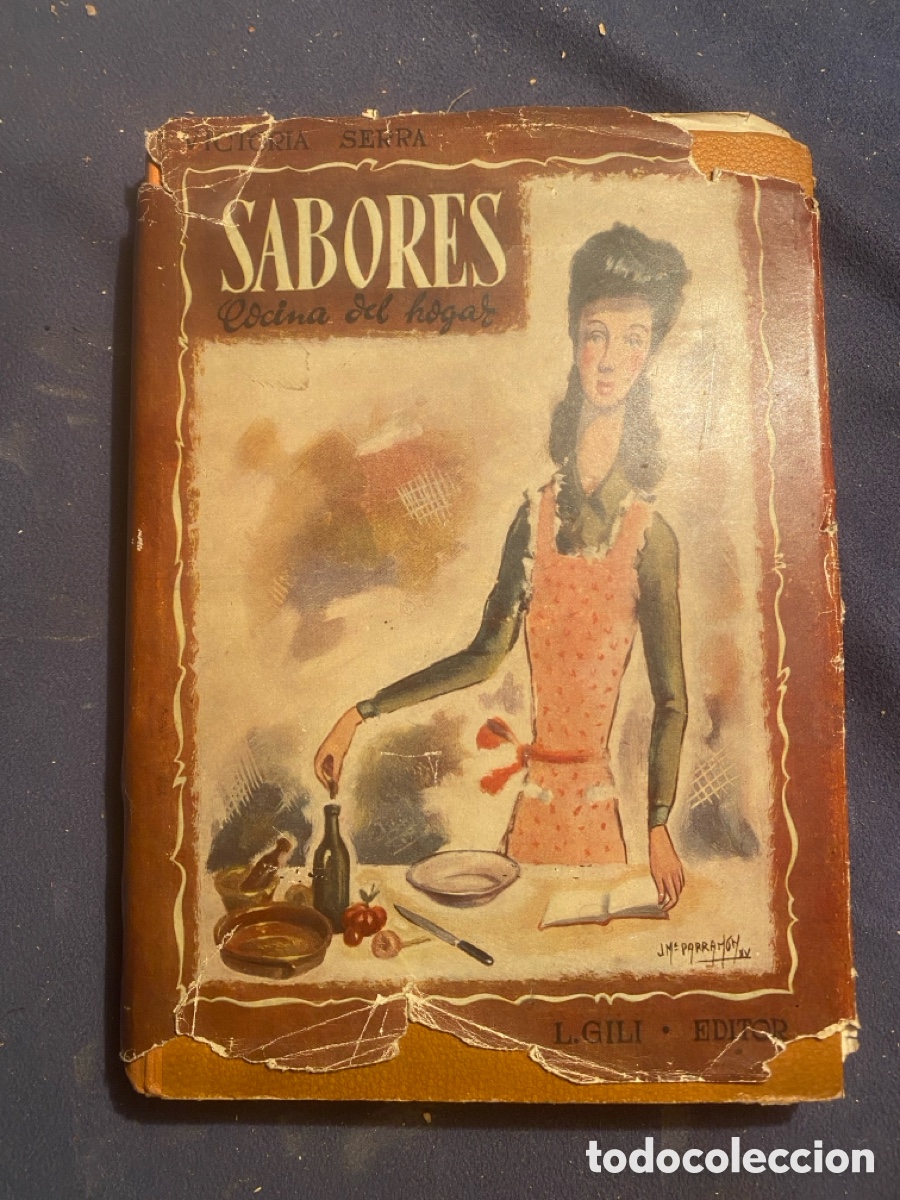 Libros de segunda mano: VICTORIA SERRA SU&Ntilde;OL: - SABORES. COCINA DEL HOGAR - (LUIS GILI, 1945)