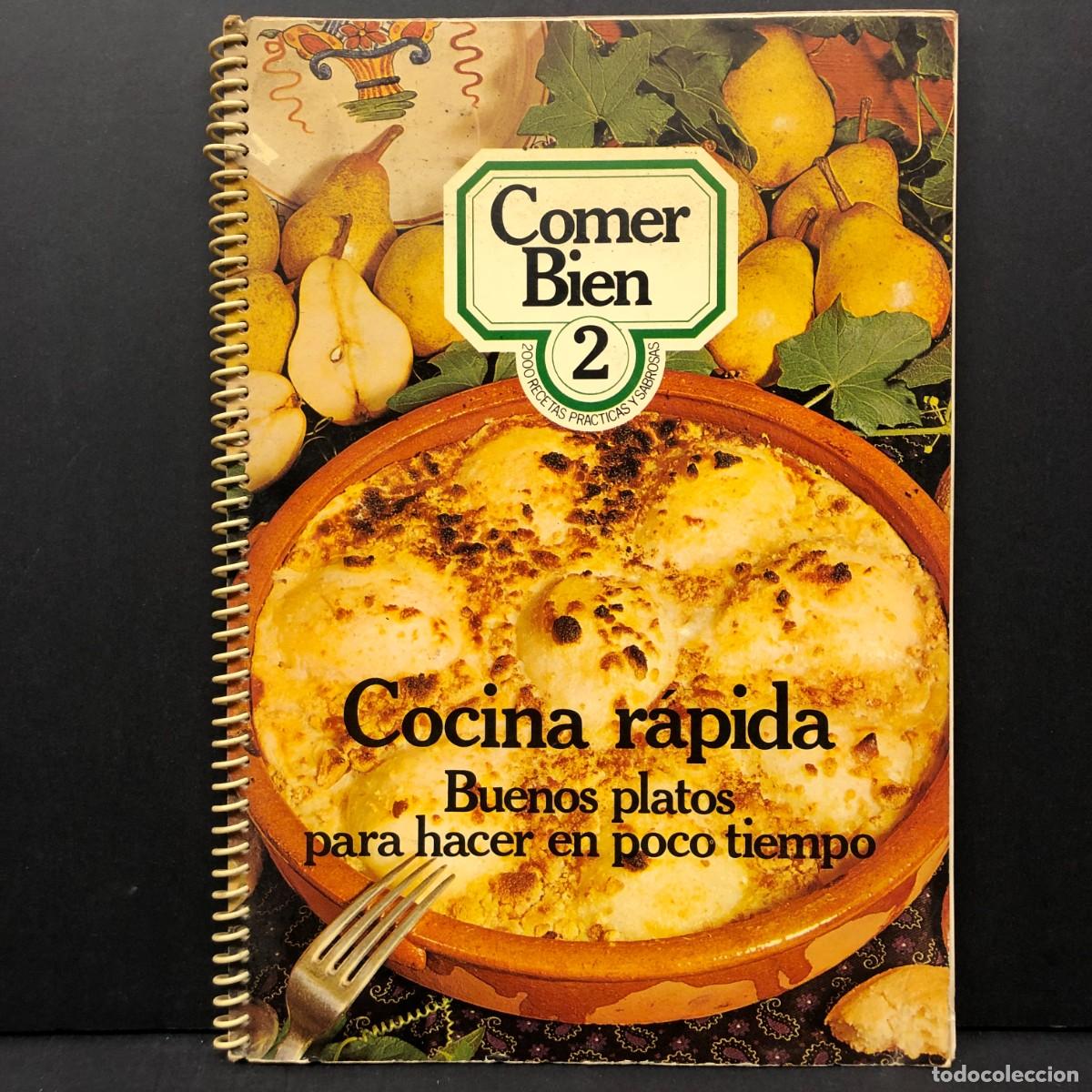 Libros de segunda mano: COMER BIEN - COCINA R&Aacute;PIDA - BUENOS PLATOS PARA HACER EN POCO TIEMPO - 2 / 4200