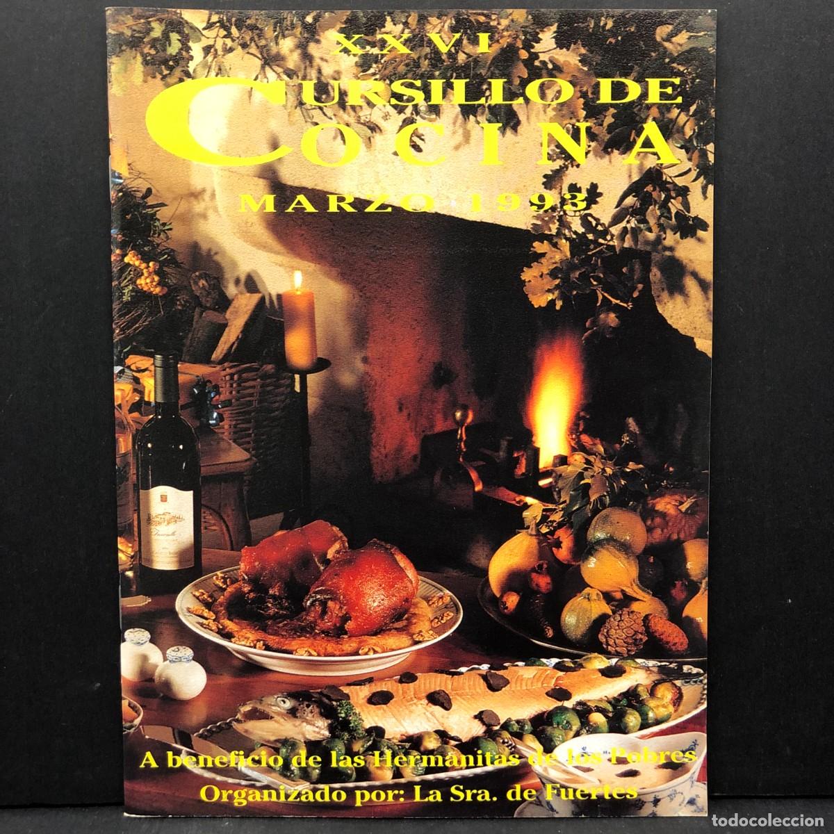 Libros de segunda mano: XXVI CURSILLO DE COCINA - MARZO 1993 - LA SRA. DE FUENTES BENEFICIO HERMANITAS DE LOS POBRES / 4202