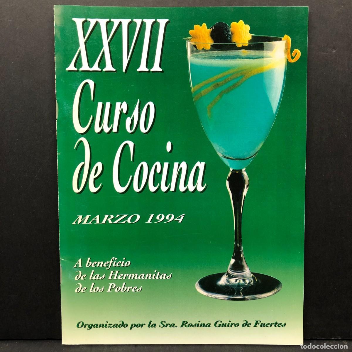 Libros de segunda mano: XXVII CURSILLO DE COCINA - MARZO 1994 - LA SRA. DE FUENTES BENEFICIO HERMANITAS DE LOS POBRES / 4205