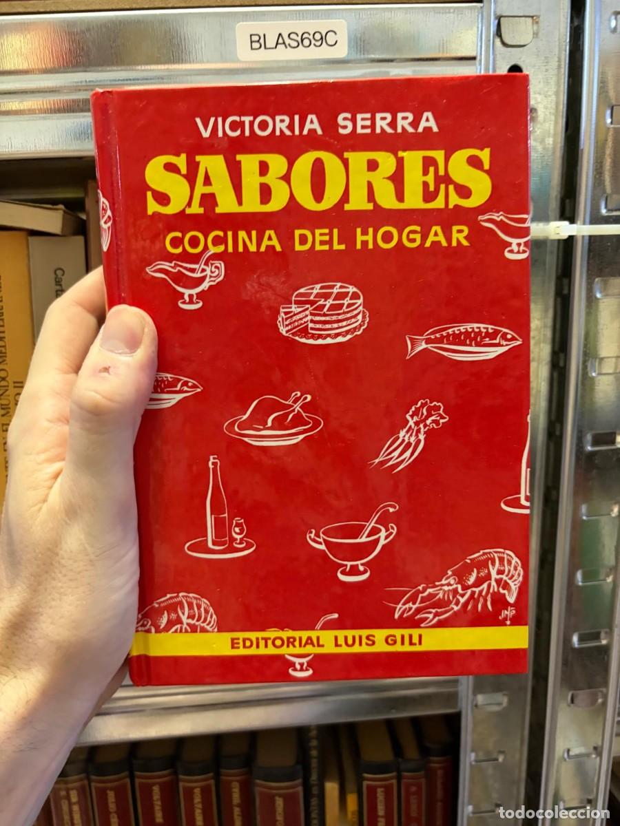 Libros de segunda mano: BLAS69C Victoria Serra Sabores: cocina del hogar Editorial Luis Gili