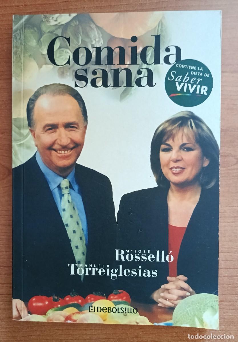 Libros de segunda mano: Comida sana, Manuel Torreiglesias y M.&ordf; Jos&eacute; Rossell&oacute;, Editorial Debolsillo