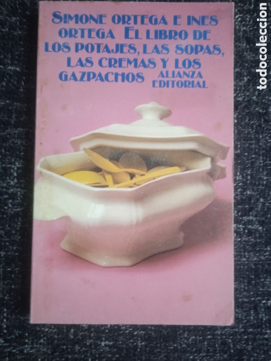 Libri di seconda mano: EL LIBRO DE LOS POTAJES, LAS SOPAS, LAS CREMAS Y LOS GAZPACHOS. / SIMONE ORTEGAS E INES ORTEGA