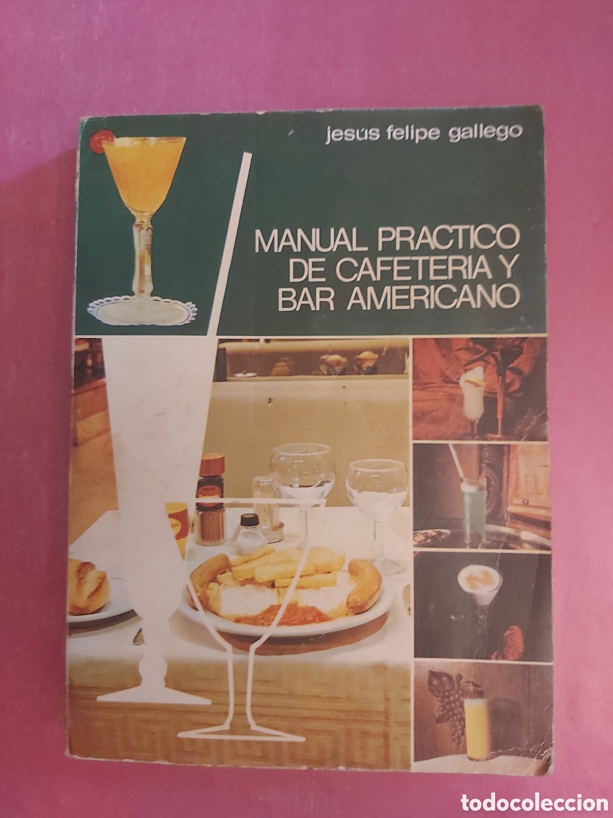 Libros de segunda mano: MANUAL PR&Aacute;CTICO DE CAFETERIA Y BAR AMERICANO JESUS FELIPE GALLEGO 1974 HAVANNA CLUB TRINARANJUS